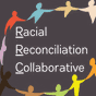 Racial Reconciliation Collaborative