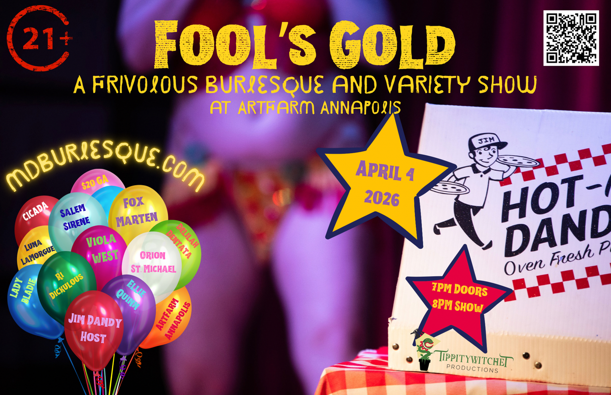 Fool’s Gold:  A Frivolous Burlesque and Variety Show